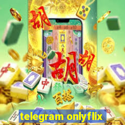 telegram onlyflix